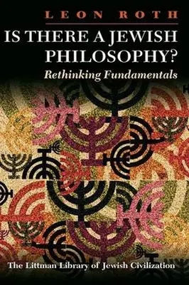 Există o filosofie evreiască? Regândirea fundamentelor - Is There a Jewish Philosophy? Rethinking Fundamentals