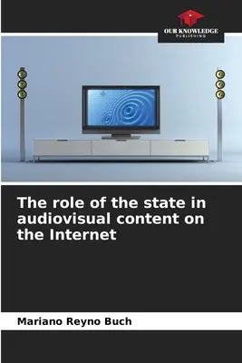 Rolul statului în conținutul audiovizual pe internet - The role of the state in audiovisual content on the Internet