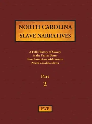 North Carolina Slave Narratives - Partea 2: O istorie populară a sclaviei în Statele Unite din interviuri cu foști sclavi - North Carolina Slave Narratives - Part 2: A Folk History of Slavery in the United States from Interviews with Former Slaves