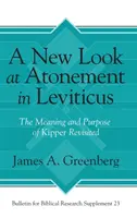 O nouă privire asupra ispășirii în Levitic: Semnificația și scopul lui Kipper revizuite - A New Look at Atonement in Leviticus: The Meaning and Purpose of Kipper Revisited