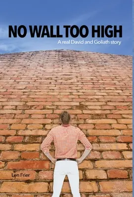 Niciun zid prea înalt: O poveste reală despre David și Goliat - No Wall Too High: A real David and Goliath story