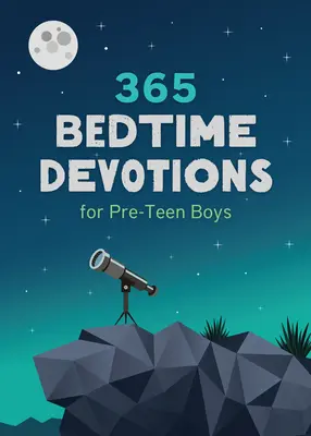 365 Devoțiuni la culcare pentru băieți pre-adolescenți - 365 Bedtime Devotions for Pre-Teen Boys