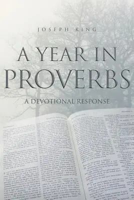 Un an în Proverbe: Un răspuns devoțional - A Year in Proverbs: A Devotional Response