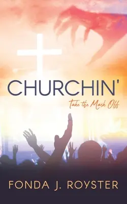 Churchin': Scoate-ți masca - Churchin': Take the Mask Off