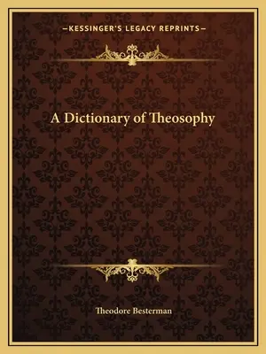 Un dicționar de teosofie - A Dictionary of Theosophy