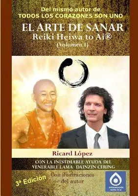 ARTA VINDECĂRII Reiki Heiwa to Ai (R) (Volumul I) - EL ARTE DE SANAR Reiki Heiwa to Ai (R) (Volumen I)