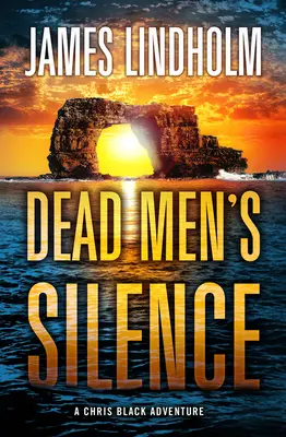 Tăcerea bărbaților morți: O aventură Chris Black - Dead Men's Silence: A Chris Black Adventure