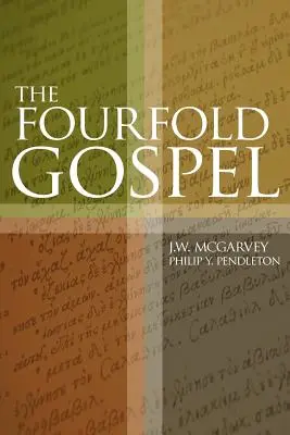 Evanghelia cvadruplă - The Fourfold Gospel
