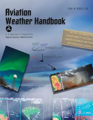 Manual de meteorologie pentru aviație: FAA-H-8083-28 (color) - Aviation Weather Handbook: FAA-H-8083-28 (Full Color)