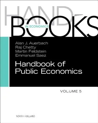 Manual de economie publică: Volumul 5 - Handbook of Public Economics: Volume 5