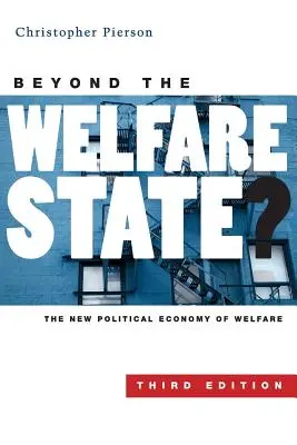 Beyond the Welfare State? Noua economie politică a bunăstării - Beyond the Welfare State?: The New Political Economy of Welfare