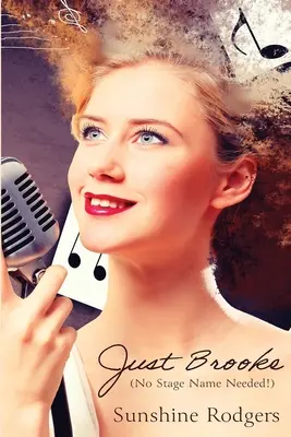 Doar Brooke: (Nu este nevoie de nume de scenă!) - Just Brooke: (No Stage Name Needed!)