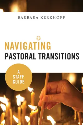 Navigating Pastoral Transitions: Un ghid pentru personal - Navigating Pastoral Transitions: A Staff Guide