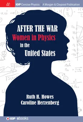 După război: Femeile americane în fizică - After the War: US Women in Physics