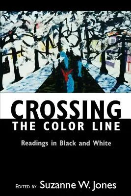 Crossing the Color Line: Lecturi în alb și negru - Crossing the Color Line: Readings in Black and White