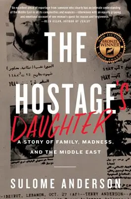 Fiica ostaticului: O poveste despre familie, nebunie și Orientul Mijlociu - The Hostage's Daughter: A Story of Family, Madness, and the Middle East