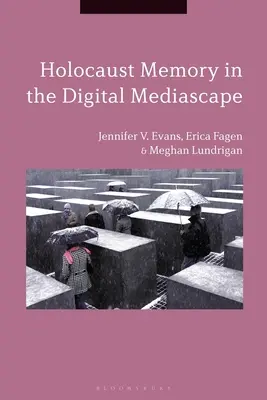Memoria Holocaustului în Mediaspațiul Digital - Holocaust Memory in the Digital Mediascape