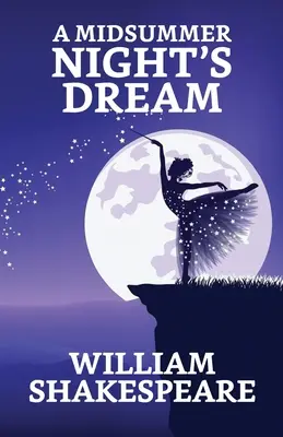 Visul unei nopți de vară (A Midsummer Night's Dream) - A Midsummer Night's Dream