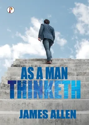 Așa cum gândește un om - As a Man Thinketh