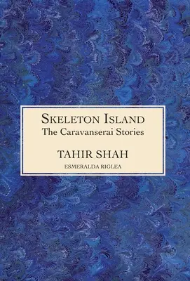 Poveștile Caravanserai: Insula Scheletului - The Caravanserai Stories: Skeleton Island