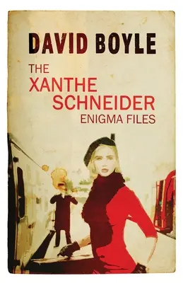 Dosarele Enigma ale lui Xanthe Schneider - The Xanthe Schneider Enigma Files