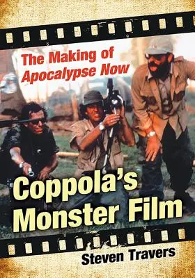 Filmul monstru al lui Coppola: The Making of Apocalypse Now - Coppola's Monster Film: The Making of Apocalypse Now