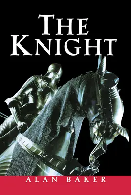Cavalerul: Un portret al elitei războinice a Europei - The Knight: A Portrait of Europe's Warrior Elite