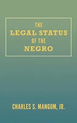Statutul juridic al negrilor - The Legal Status of the Negro