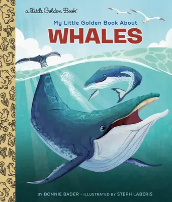 Mica mea carte de aur despre balene - My Little Golden Book about Whales