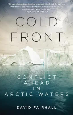 Cold Front: Conflict Ahead în apele arctice - Cold Front: Conflict Ahead in Arctic Waters