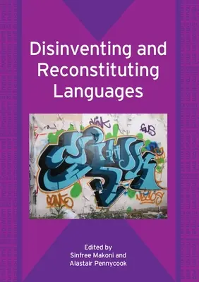 Dezinventarea și reconstituirea limbilor - Disinventing and Reconstituting Languages