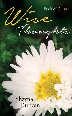 Gânduri înțelepte: Carte de citate - Wise Thoughts: Book of Quotes