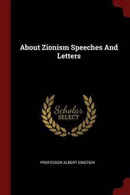 Despre sionism Discursuri și scrisori - About Zionism Speeches And Letters