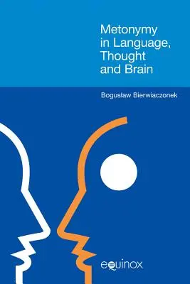 Metonimia în limbaj, gândire și creier - Metonymy in Language, Thought and Brain