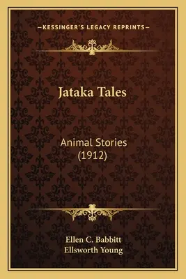 Jataka Tales: Povești cu animale (1912) - Jataka Tales: Animal Stories (1912)