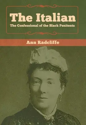 Italianul: confesiunea penitenților negri - The Italian: The Confessional of the Black Penitents