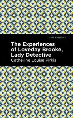 Experiențele lui Loveday Brooke, Lady Detectiv - The Experience of Loveday Brooke, Lady Detective