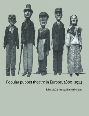 Teatrul popular de păpuși în Europa, 1800-1914 - Popular Puppet Theatre in Europe, 1800 1914