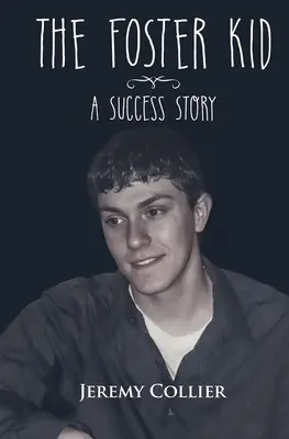 The Foster Kid O poveste de succes - The Foster Kid A Success Story