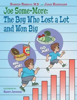 Joe Some-More: Băiatul care a pierdut mult și a câștigat mult - Joe Some-More: The Boy Who Lost a Lot and Won Big