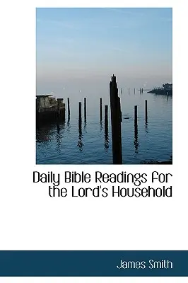 Lecturi biblice zilnice pentru casa Domnului - Daily Bible Readings for the Lord's Household
