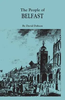 Populația din Belfast, 1600-1799 - People of Belfast, 1600-1799