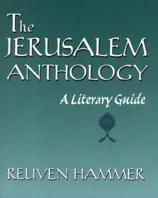 Antologia Ierusalimului: Un ghid literar - The Jerusalem Anthology: A Literary Guide