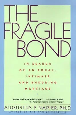 Legătura fragilă: În căutarea unei căsnicii egale, intime și durabile - The Fragile Bond: In Search of an Equal, Intimate and Enduring Marriage