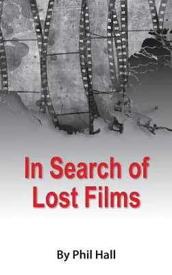 În căutarea filmelor pierdute (hardback) - In Search of Lost Films (hardback)