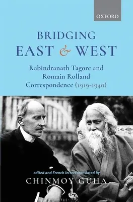 O punte între Est și Vest: Corespondența dintre Rabindranath Tagore și Romain Rolland (1919-1940) - Bridging East and West: Rabindranath Tagore and Romain Rolland Correspondence (1919-1940)