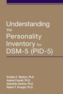 Înțelegerea inventarului de personalitate pentru Dsm-5 (Pid-5) - Understanding the Personality Inventory for Dsm-5 (Pid-5)