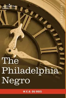 Negrul din Philadelphia - The Philadelphia Negro