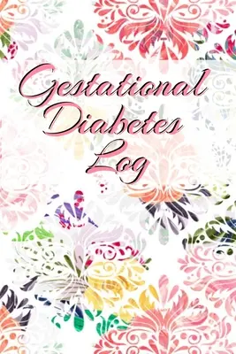 Jurnal de diabet gestațional: Diabetic de glucoză portabil 6in x 9in jurnal de zahăr din sânge cu înregistrări zilnice de zahăr din sânge Tracker și note - Gestational Diabetes Log: Diabetic Glucose Portable 6in x 9in Blood Sugar Logbook With Daily Blood Sugar Records Tracker & Notes