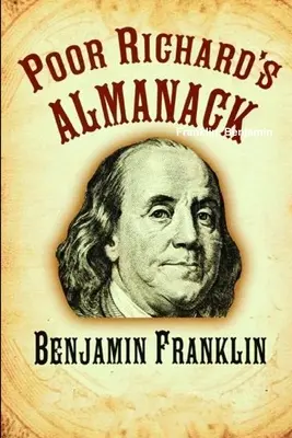 Almanahul lui Poor Richard. - Poor Richard's almanack.